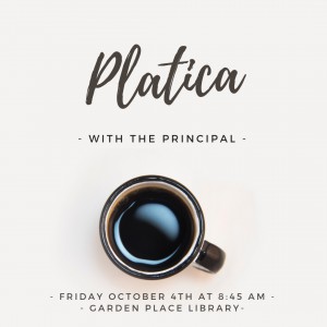 Platica with the Principal 9_20_19